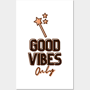 Good Vibes Only (Faery Wand Edition) Posters and Art